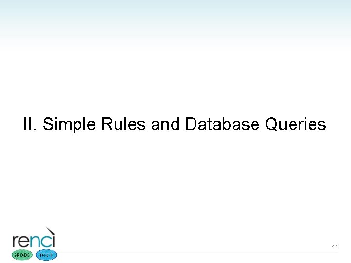 II. Simple Rules and Database Queries 27 