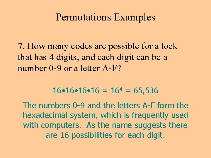 Permutations Examples 7. How many codes are possible for a lock that has 4 Permutations Examples 7. How many codes are possible for a lock that has 4