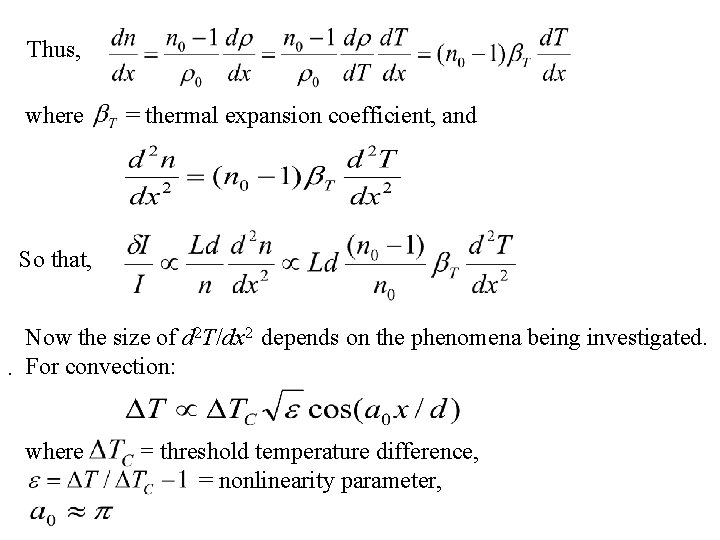 Thus, where = thermal expansion coefficient, and So that, Now the size of d