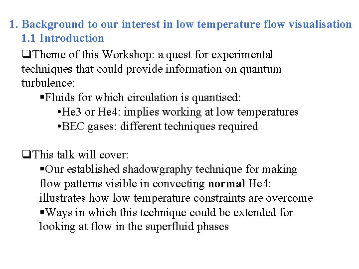 1. Background to our interest in low temperature flow visualisation 1. 1 Introduction q.