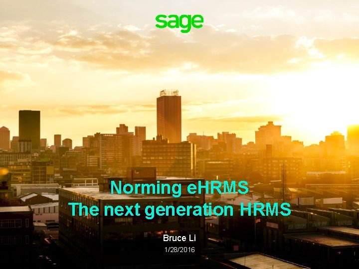 Norming e. HRMS The next generation HRMS Bruce Li 1/28/2016 