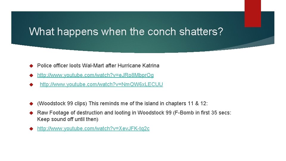 What happens when the conch shatters? Police officer loots Wal-Mart after Hurricane Katrina http: