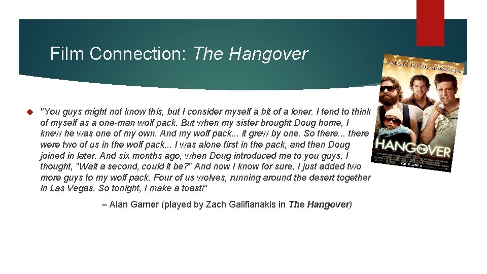 Film Connection: The Hangover "You guys might not know this, but I consider myself