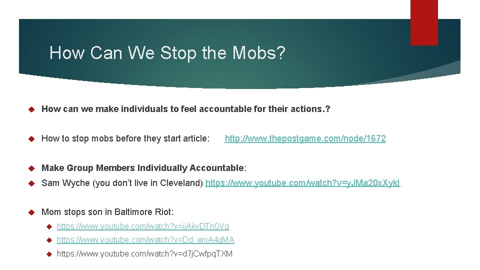 How Can We Stop the Mobs? How can we make individuals to feel accountable