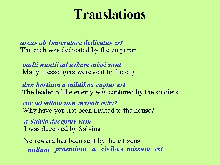 Translations arcus ab Imperatore dedicatus est The arch was dedicated by the emperor multi