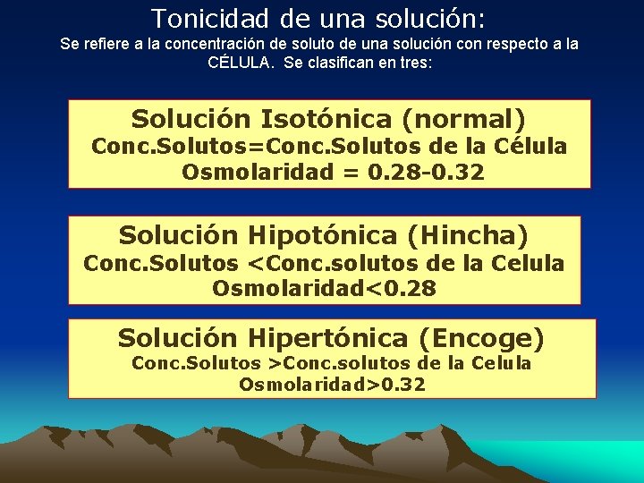 Tonicidad de una solución: Se refiere a la concentración de soluto de una solución