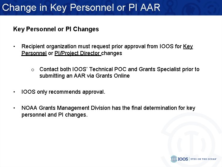 Change in Key Personnel or PI AAR Key Personnel or PI Changes • Recipient