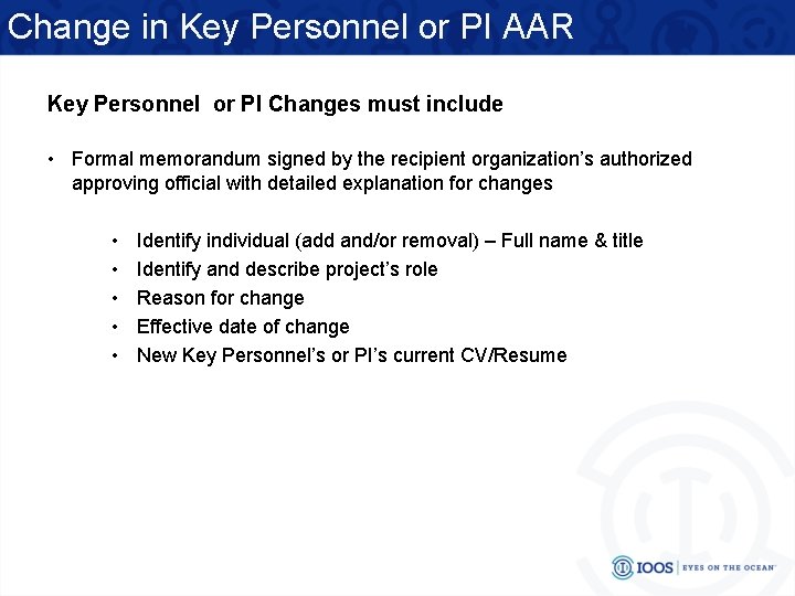 Change in Key Personnel or PI AAR Key Personnel or PI Changes must include