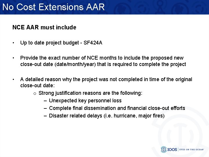 No Cost Extensions AAR NCE AAR must include • Up to date project budget