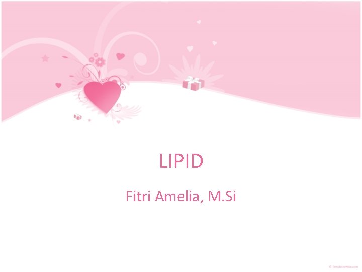 LIPID Fitri Amelia, M. Si 