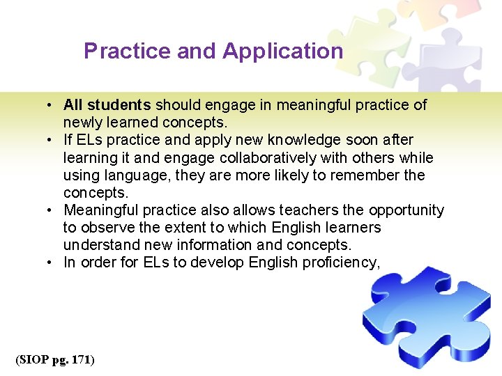 Practice and Application • All students should engage in meaningful practice of newly learned