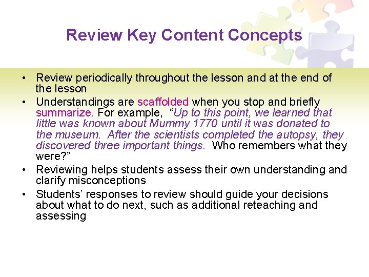 Review Key Content Concepts • Review periodically throughout the lesson and at the end