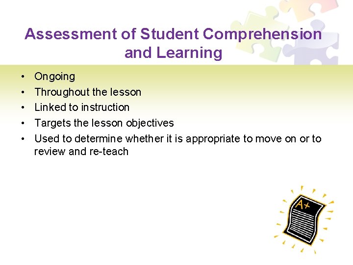 Assessment of Student Comprehension and Learning • • • Ongoing Throughout the lesson Linked