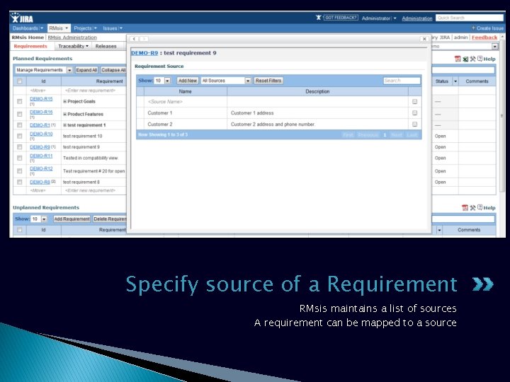 Specify source of a Requirement RMsis maintains a list of sources A requirement can Specify source of a Requirement RMsis maintains a list of sources A requirement can