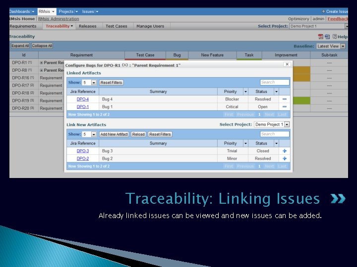 Traceability: Linking Issues Already linked issues can be viewed and new issues can be Traceability: Linking Issues Already linked issues can be viewed and new issues can be