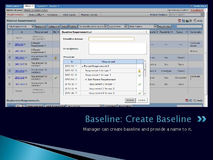 Baseline: Create Baseline Manager can create baseline and provide a name to it. Baseline: Create Baseline Manager can create baseline and provide a name to it.