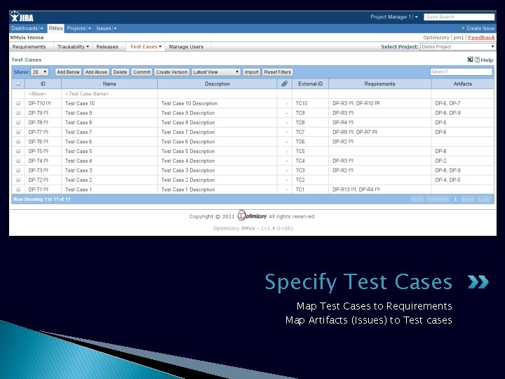 Specify Test Cases Map Test Cases to Requirements Map Artifacts (Issues) to Test cases Specify Test Cases Map Test Cases to Requirements Map Artifacts (Issues) to Test cases