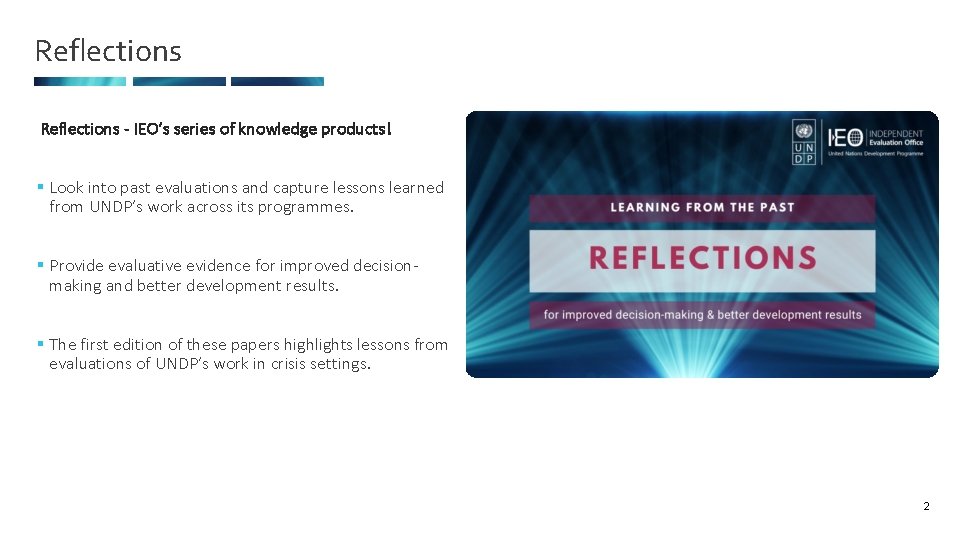 Reflections - IEO’s series of knowledge products! § Look into past evaluations and capture