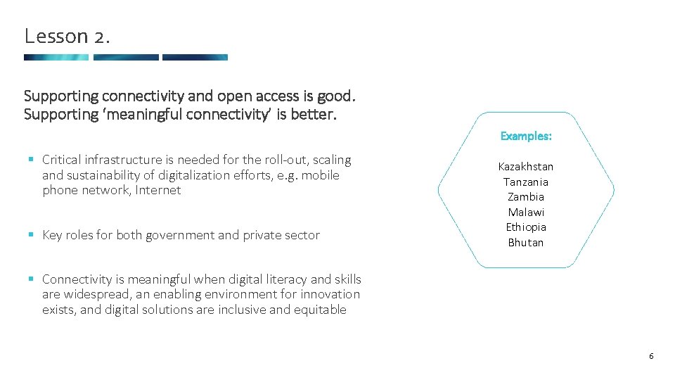 Lesson 2. Supporting connectivity and open access is good. Supporting ‘meaningful connectivity’ is better.