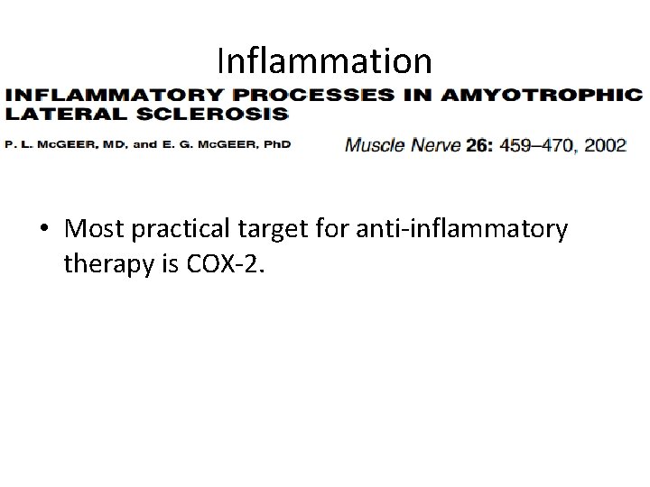 Inflammation • Most practical target for anti-inflammatory therapy is COX-2. 