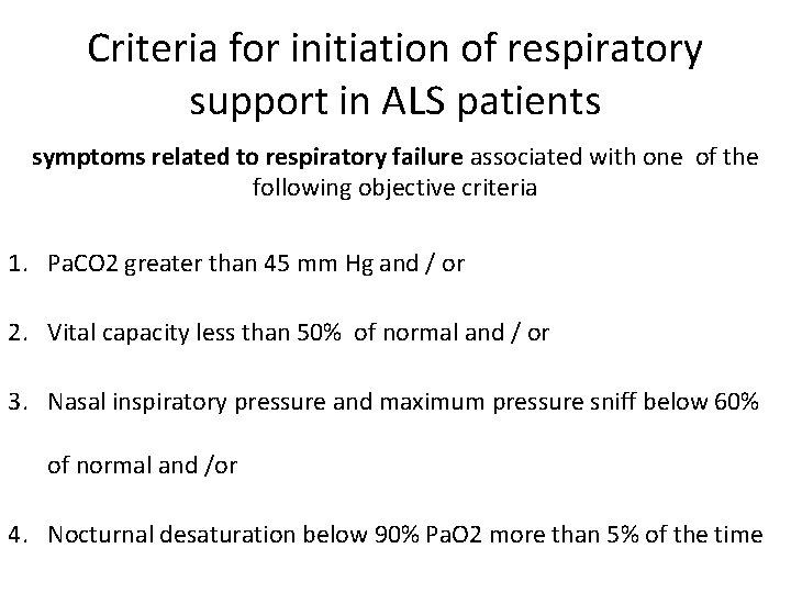 Criteria for initiation of respiratory support in ALS patients symptoms related to respiratory failure