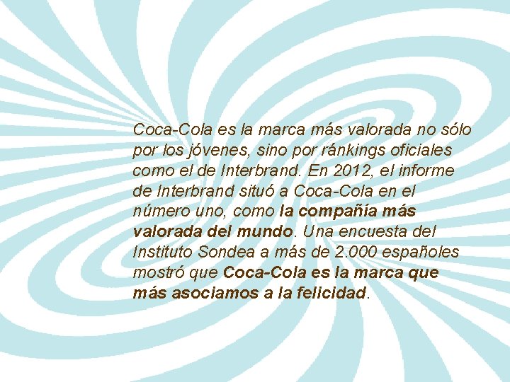 Coca-Cola es la marca más valorada no sólo por los jóvenes, sino por ránkings