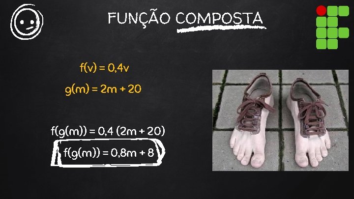 FUNÇÃO COMPOSTA f(v) = 0, 4 v g(m) = 2 m + 20 f(g(m))