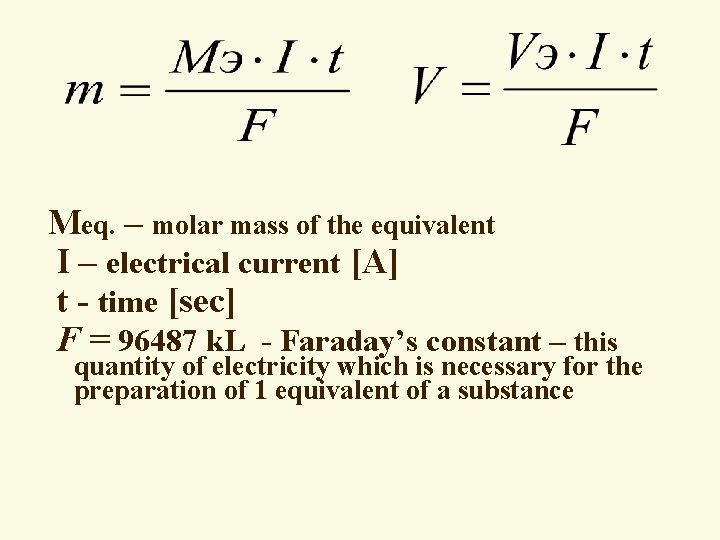Мeq. – molar mass of the equivalent I – electrical current [A] t -