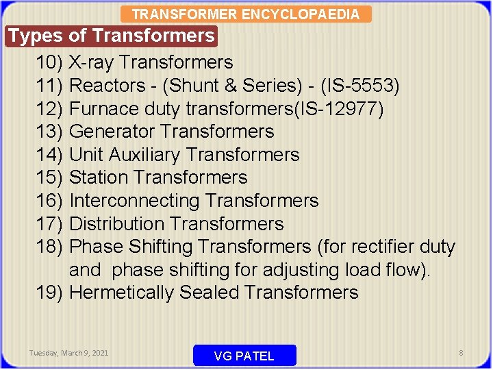 TRANSFORMER ENCYCLOPAEDIA Types of Transformers 10) X-ray Transformers 11) Reactors - (Shunt & Series)