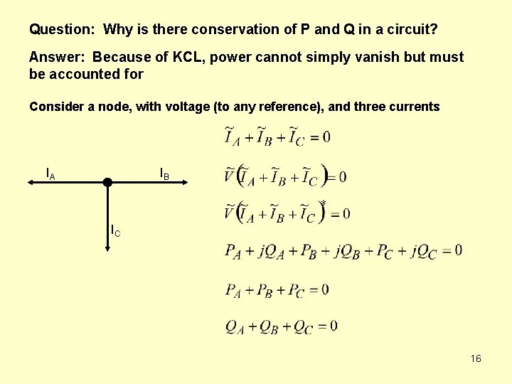 Question: Why is there conservation of P and Q in a circuit? Answer: Because