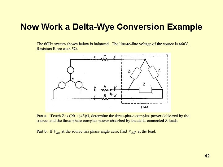 Now Work a Delta-Wye Conversion Example 42 