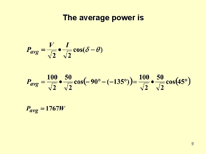 The average power is 9 