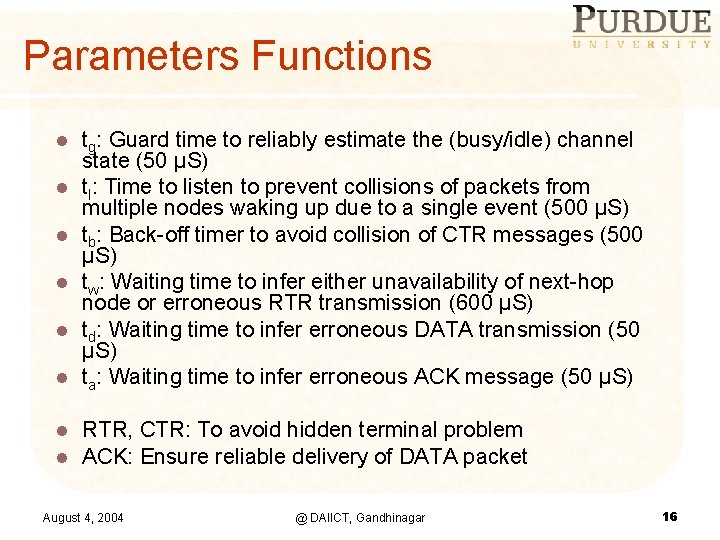Parameters Functions l tg: Guard time to reliably estimate the (busy/idle) channel state (50