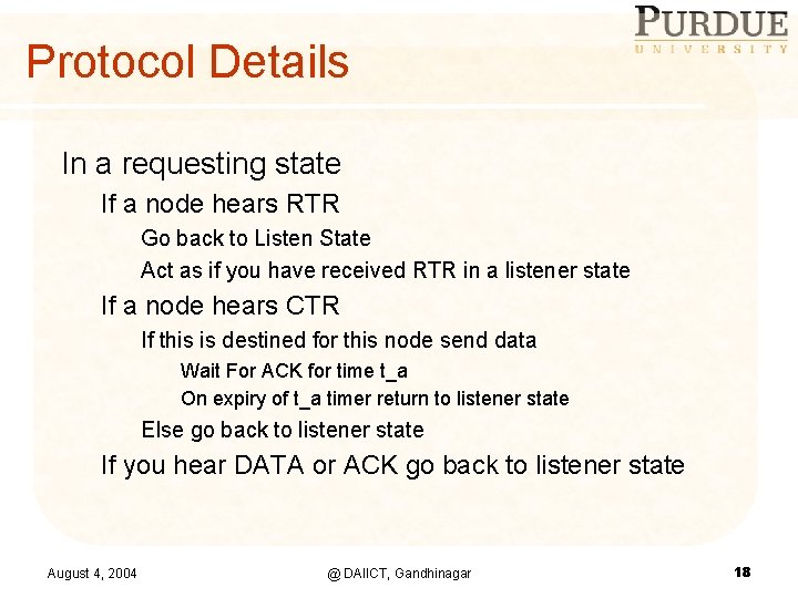 Protocol Details In a requesting state If a node hears RTR Go back to