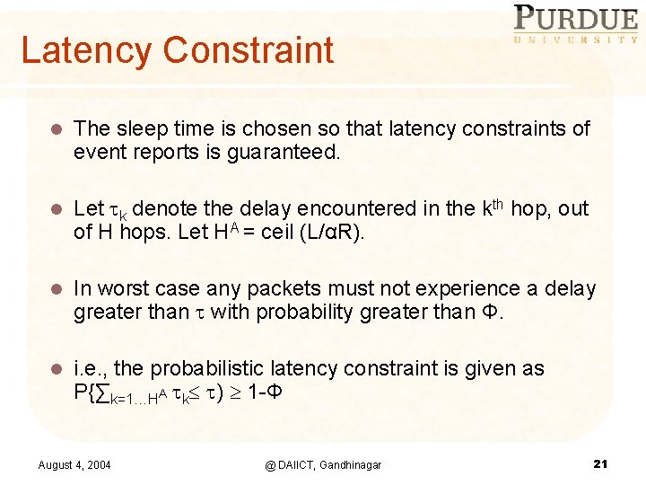 Latency Constraint l The sleep time is chosen so that latency constraints of event