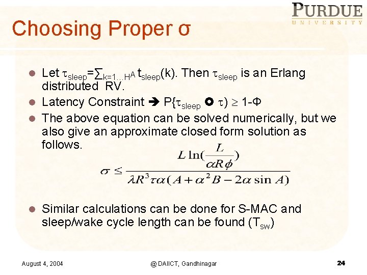 Choosing Proper σ Let sleep=∑k=1…HA tsleep(k). Then sleep is an Erlang distributed RV. l