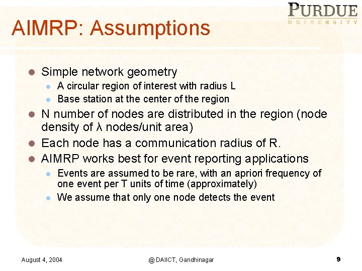 AIMRP: Assumptions l Simple network geometry l l A circular region of interest with