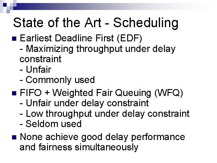 State of the Art - Scheduling Earliest Deadline First (EDF) - Maximizing throughput under