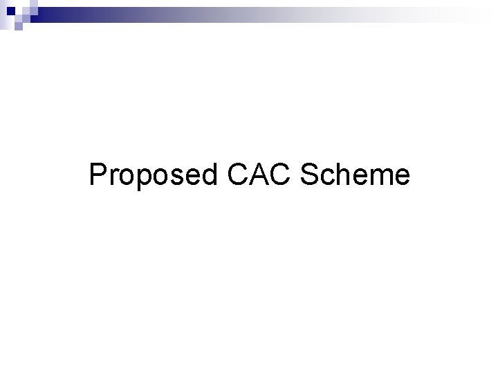 Proposed CAC Scheme 