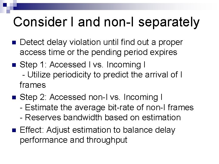 Consider I and non-I separately n n Detect delay violation until find out a