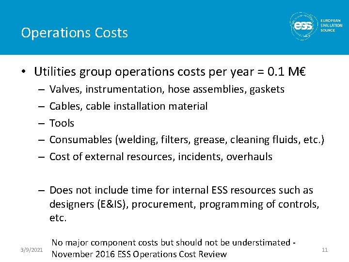 Operations Costs • Utilities group operations costs per year = 0. 1 M€ –