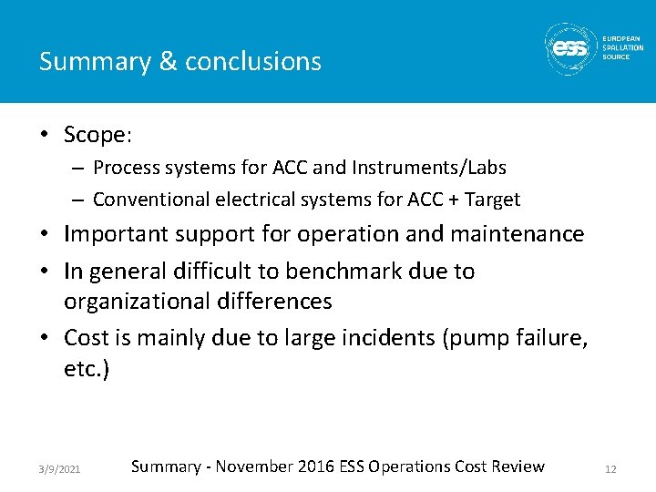 Summary & conclusions • Scope: – Process systems for ACC and Instruments/Labs – Conventional