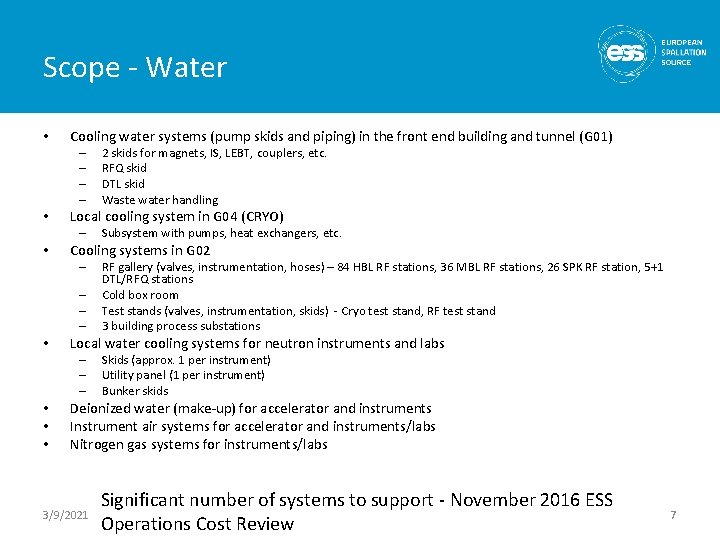Scope - Water • Cooling water systems (pump skids and piping) in the front