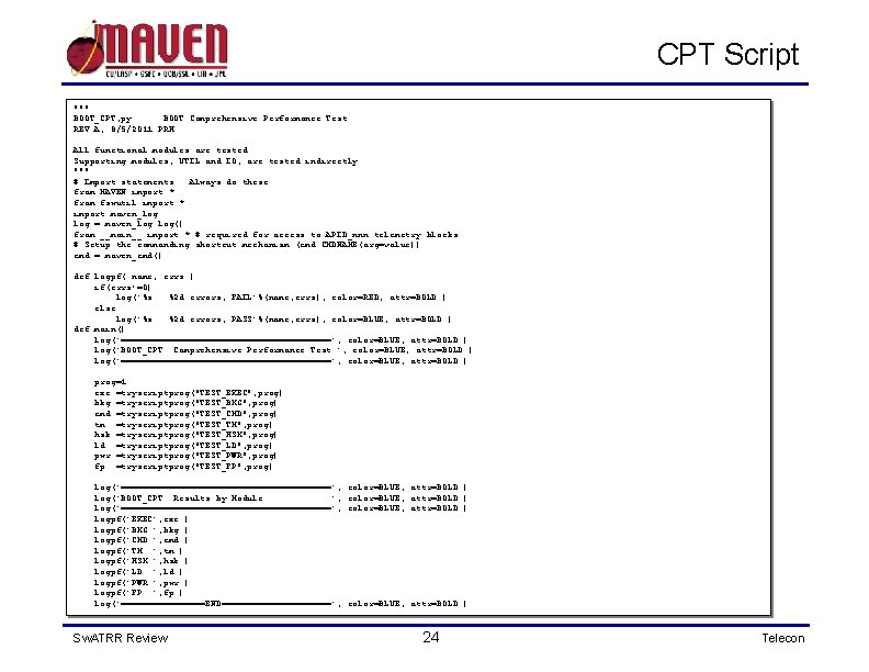 CPT Script """ BOOT_CPT, py BOOT Comprehensive Performance Test REV A, 8/5/2011 PRH All