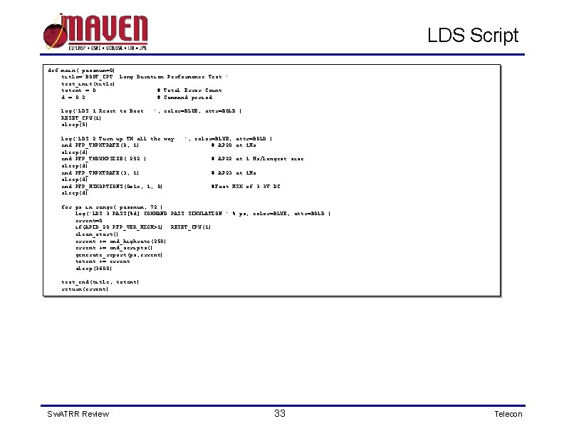 LDS Script def main( passnum=0): title='BOOT_CPT: Long Duration Performance Test ' test_init(title) totcnt =