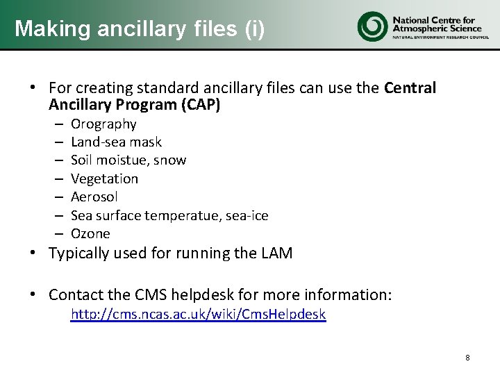 Making ancillary files (i) • For creating standard ancillary files can use the Central Making ancillary files (i) • For creating standard ancillary files can use the Central