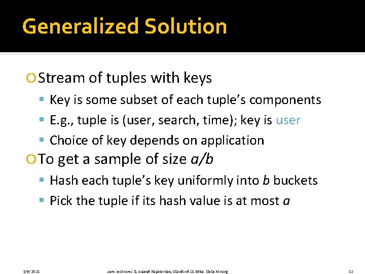Generalized Solution Stream of tuples with keys § Key is some subset of each