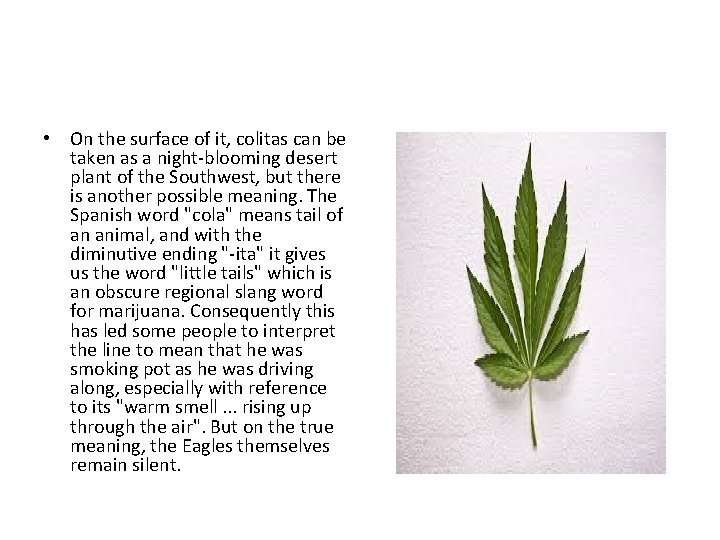 • On the surface of it, colitas can be taken as a night-blooming • On the surface of it, colitas can be taken as a night-blooming