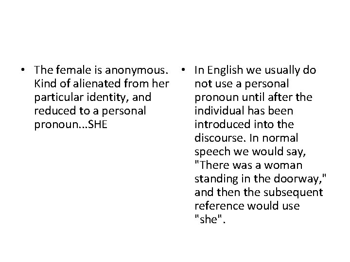 • The female is anonymous. • In English we usually do Kind of • The female is anonymous. • In English we usually do Kind of