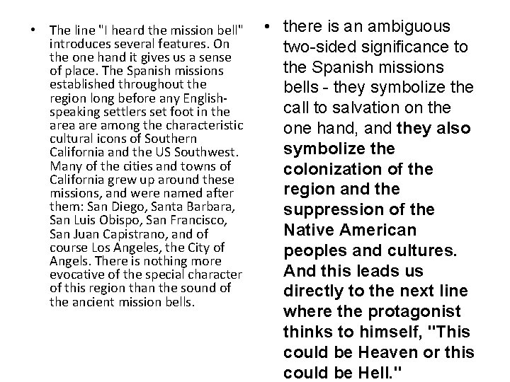 • The line "I heard the mission bell" introduces several features. On the • The line "I heard the mission bell" introduces several features. On the